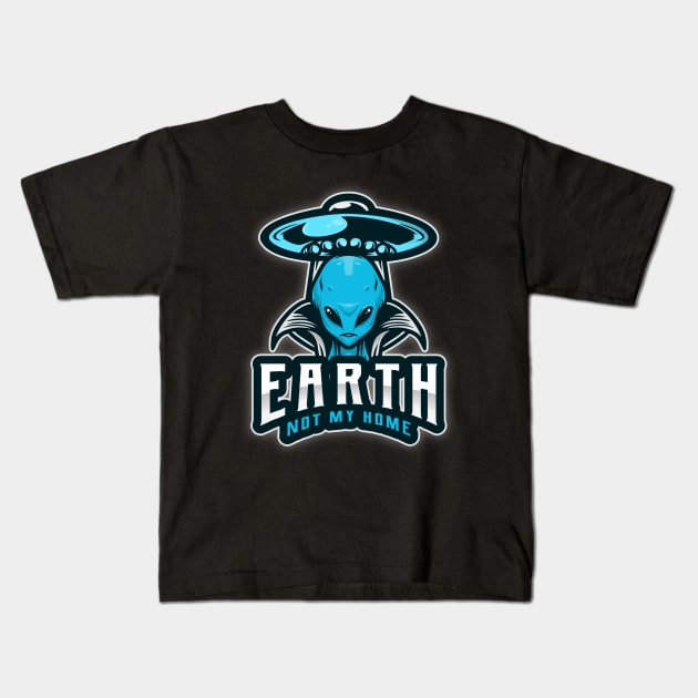 Earth is not my home alien ufo Kids T-Shirt by Wolf Clothing Co